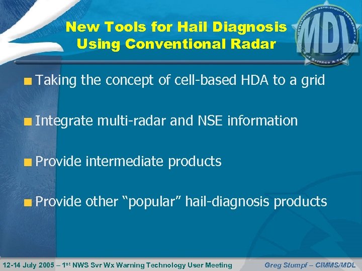 New Tools for Hail Diagnosis Using Conventional Radar Taking the concept of cell-based HDA