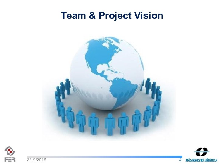 Team & Project Vision 3/19/2018 4 