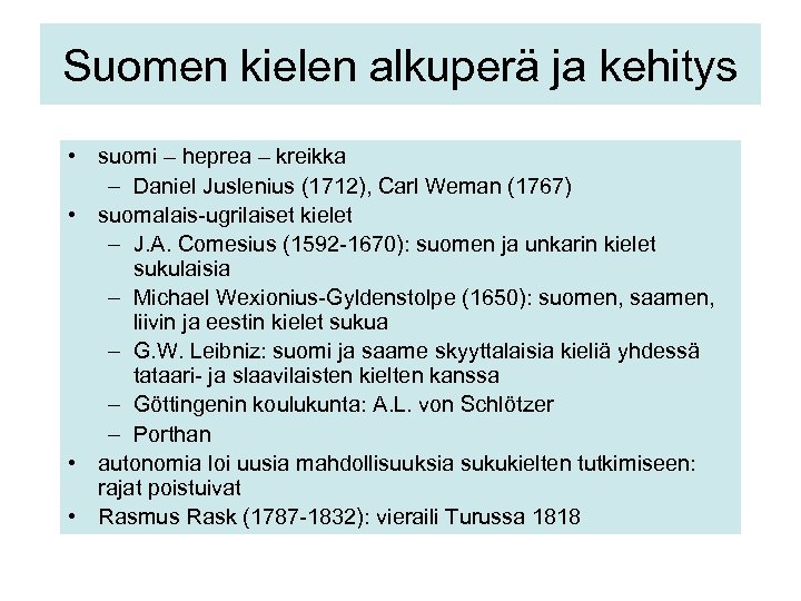 Suomen kielen alkuperä ja kehitys • suomi – heprea – kreikka – Daniel Juslenius