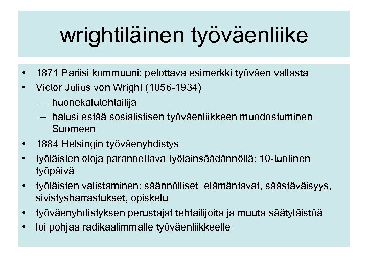 wrightiläinen työväenliike • 1871 Pariisi kommuuni: pelottava esimerkki työväen vallasta • Victor Julius von