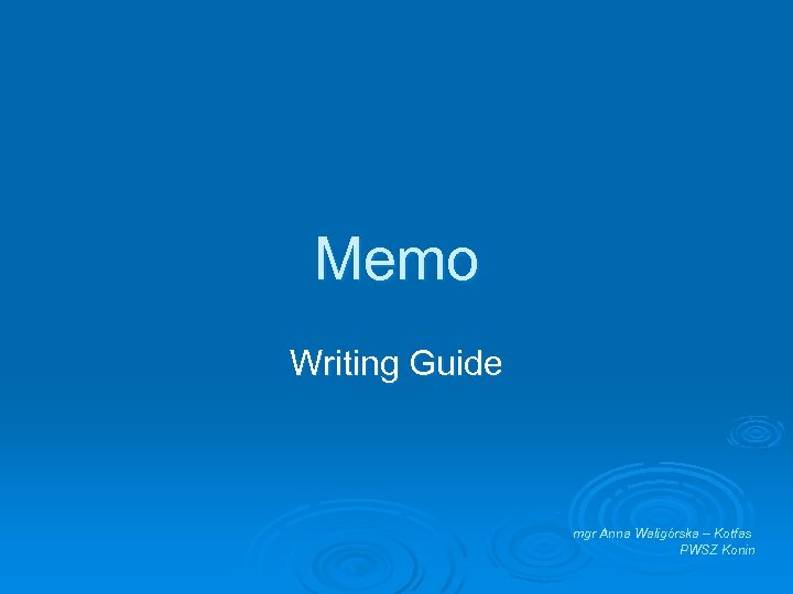 Memo Writing Guide mgr Anna Waligórska – Kotfas PWSZ Konin 