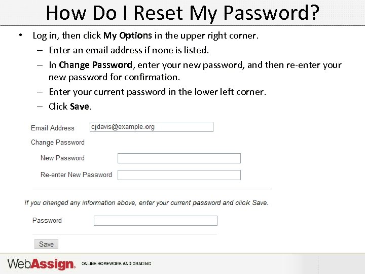 How Do I Reset My Password? • Log in, then click My Options in