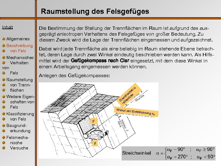 Raumstellung des Felsgefüges Inhalt Allgemeines Beschreibung von Fels Mechanisches Verhalten von Fels Raumstellung von