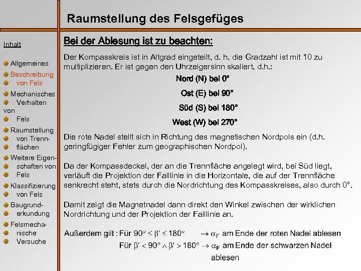 Raumstellung des Felsgefüges Inhalt Allgemeines Beschreibung von Fels Mechanisches Verhalten von Fels Raumstellung von