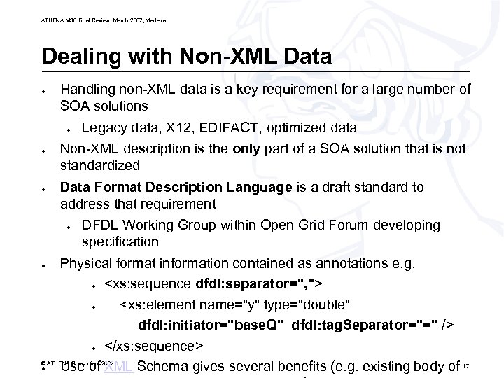 ATHENA M 36 Final Review, March 2007, Madeira Dealing with Non-XML Data ● Handling