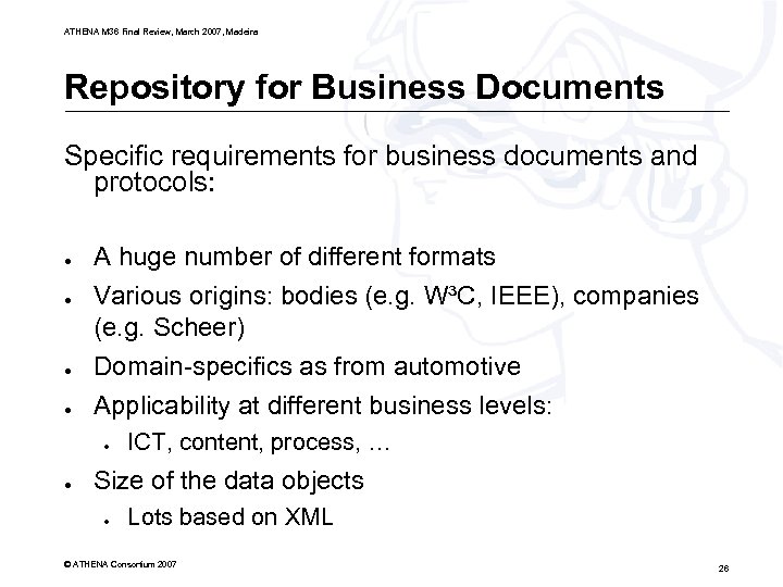 ATHENA M 36 Final Review, March 2007, Madeira Repository for Business Documents Specific requirements