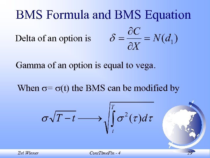 BMS Formula and BMS Equation Delta of an option is Gamma of an option