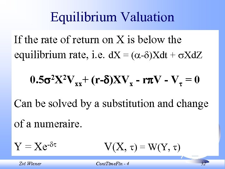 Equilibrium Valuation If the rate of return on X is below the equilibrium rate,