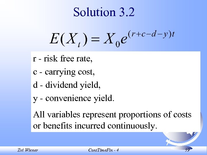 Solution 3. 2 r - risk free rate, c - carrying cost, d -