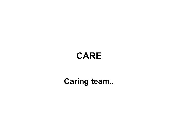 CARE Caring team. . 