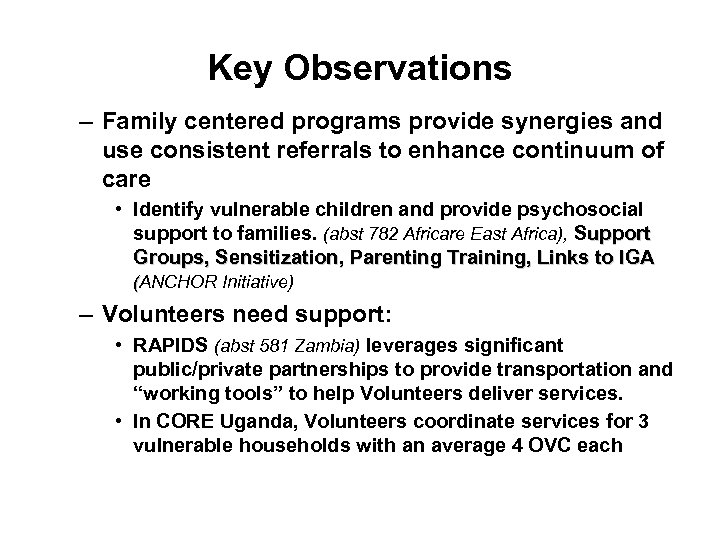 Key Observations – Family centered programs provide synergies and use consistent referrals to enhance