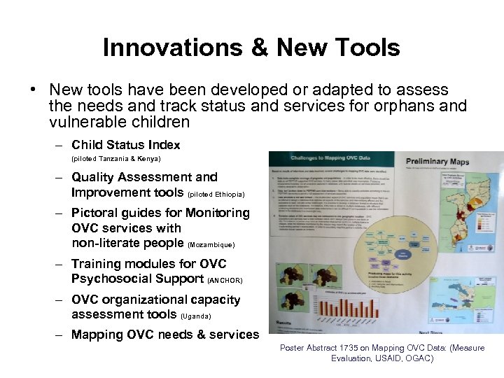 Innovations & New Tools • New tools have been developed or adapted to assess