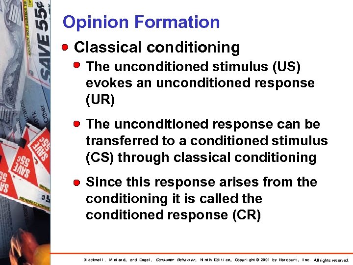 Opinion Formation Classical conditioning The unconditioned stimulus (US) evokes an unconditioned response (UR) The