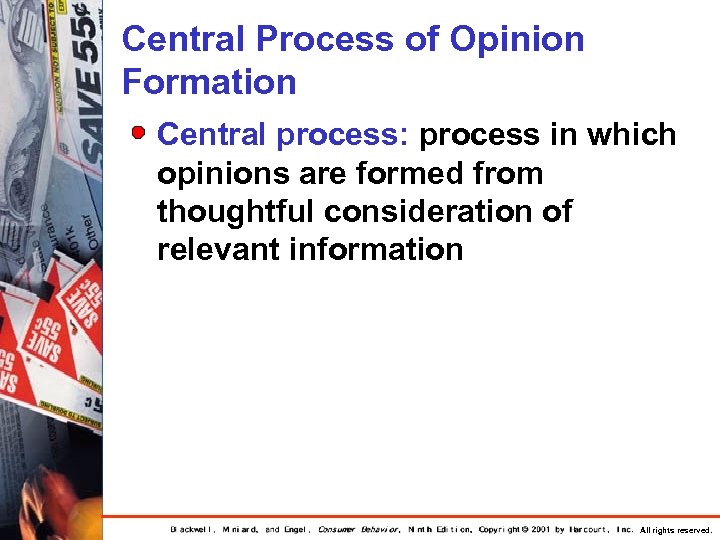 Central Process of Opinion Formation Central process: process in which opinions are formed from