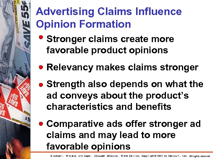 Advertising Claims Influence Opinion Formation Stronger claims create more favorable product opinions Relevancy makes