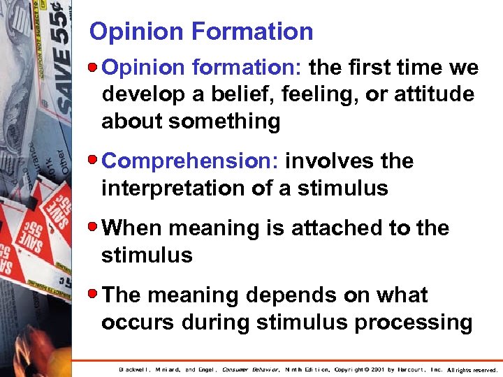 Opinion Formation Opinion formation: the first time we develop a belief, feeling, or attitude