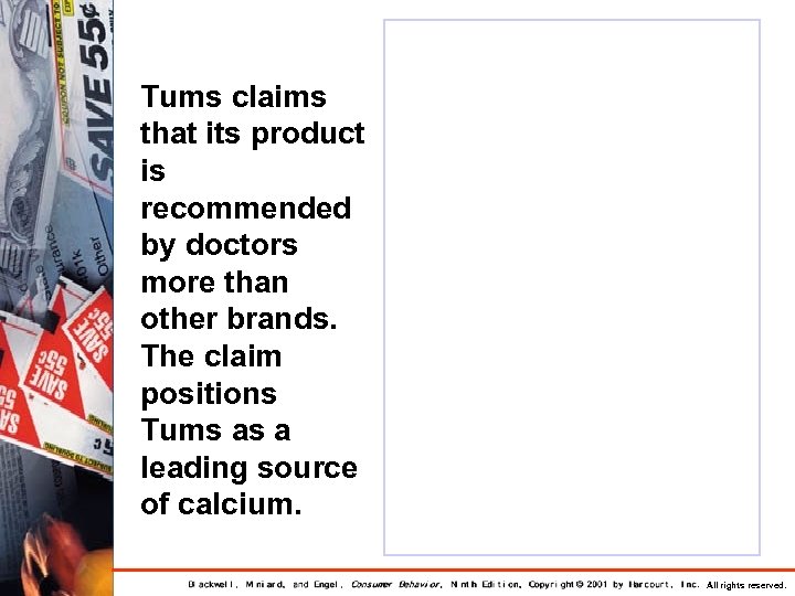 Tums claims that its product is recommended by doctors more than other brands. The