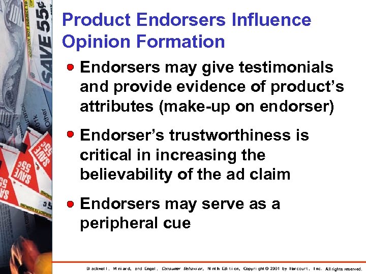 Product Endorsers Influence Opinion Formation Endorsers may give testimonials and provide evidence of product’s