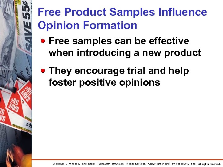 Free Product Samples Influence Opinion Formation Free samples can be effective when introducing a