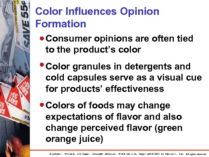 Color Influences Opinion Formation Consumer opinions are often tied to the product’s color Color