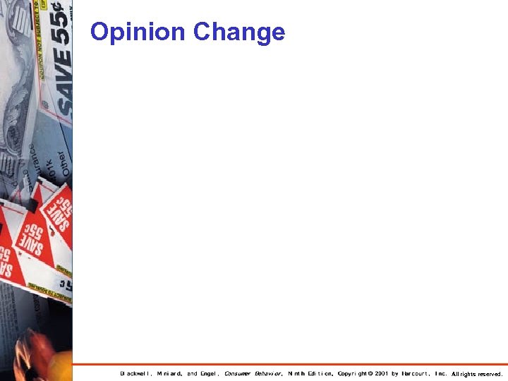 Opinion Change All rights reserved. 