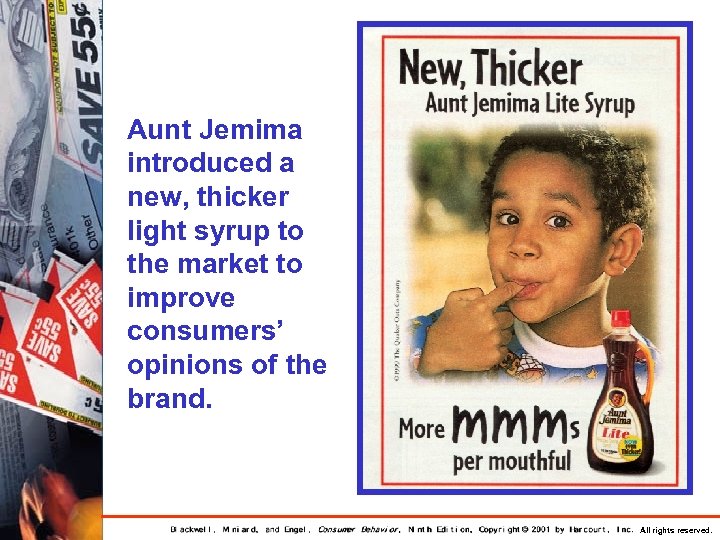 Aunt Jemima introduced a new, thicker light syrup to the market to improve consumers’