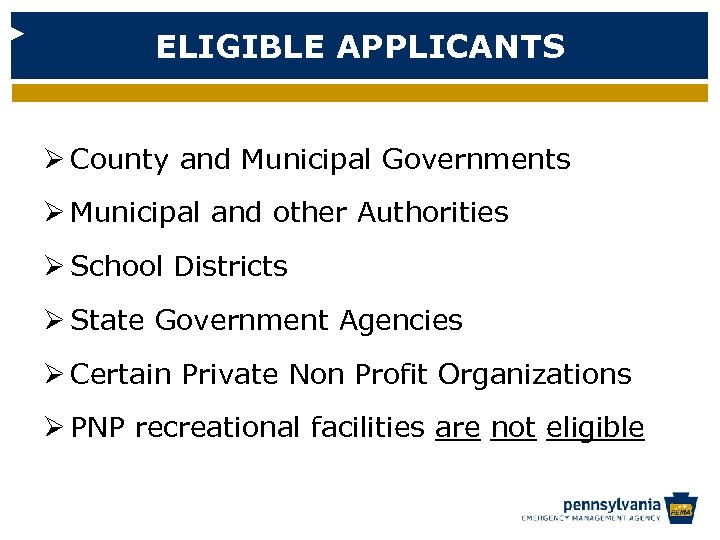 ELIGIBLE APPLICANTS Ø County and Municipal Governments Ø Municipal and other Authorities Ø School