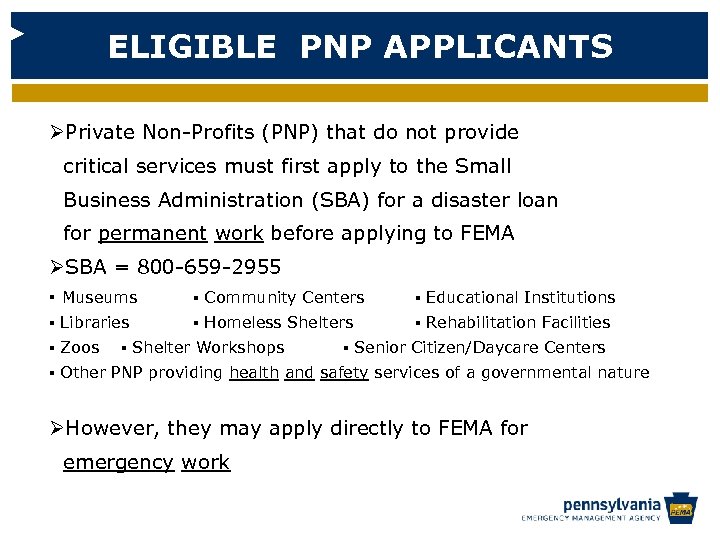 ELIGIBLE PNP APPLICANTS ØPrivate Non-Profits (PNP) that do not provide critical services must first