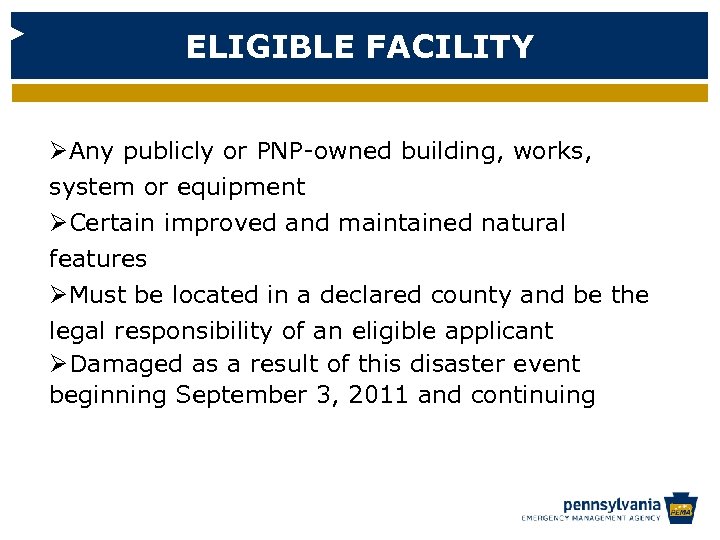 ELIGIBLE FACILITY ØAny publicly or PNP-owned building, works, system or equipment ØCertain improved and