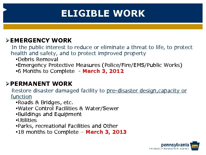 ELIGIBLE WORK ØEMERGENCY WORK In the public interest to reduce or eliminate a threat