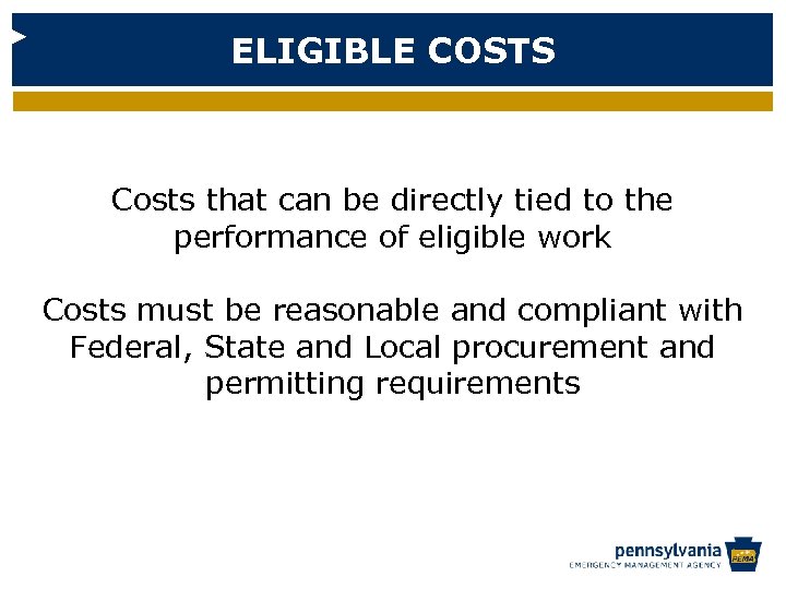 ELIGIBLE COSTS Costs that can be directly tied to the performance of eligible work