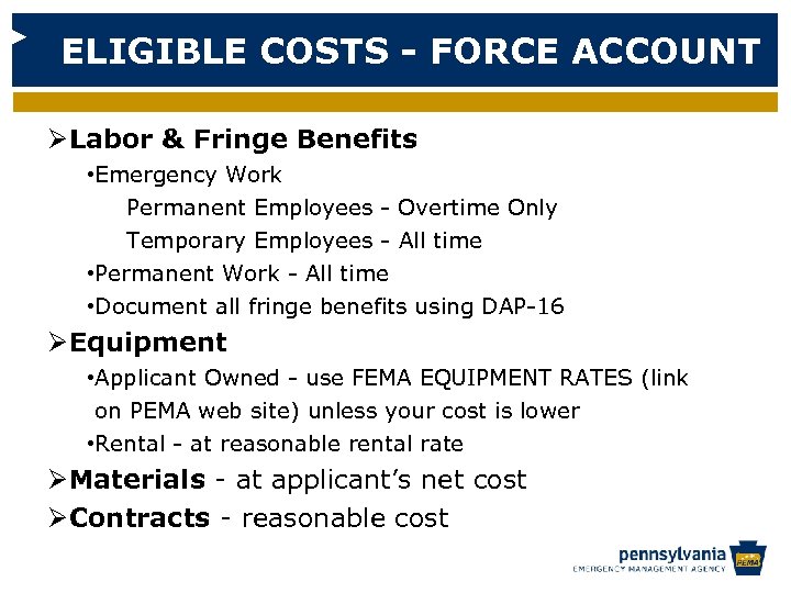 ELIGIBLE COSTS - FORCE ACCOUNT ØLabor & Fringe Benefits • Emergency Work Permanent Employees