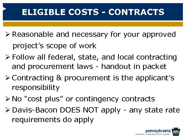 ELIGIBLE COSTS - CONTRACTS Ø Reasonable and necessary for your approved project’s scope of