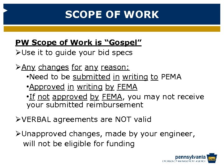 SCOPE OF WORK PW Scope of Work is “Gospel” ØUse it to guide your