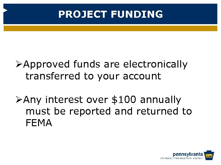 PROJECT FUNDING ØApproved funds are electronically transferred to your account ØAny interest over $100