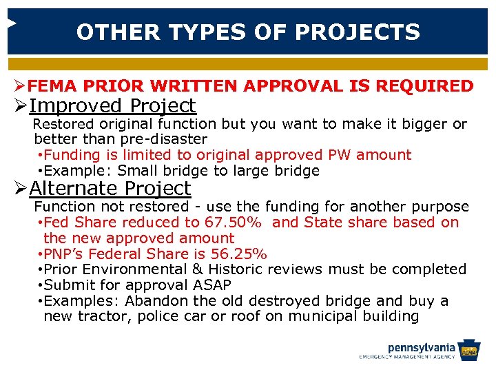 OTHER TYPES OF PROJECTS ØFEMA PRIOR WRITTEN APPROVAL IS REQUIRED ØImproved Project Restored original