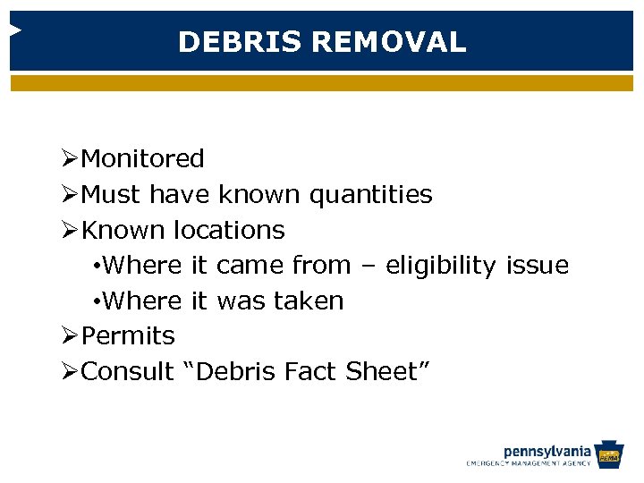 DEBRIS REMOVAL ØMonitored ØMust have known quantities ØKnown locations • Where it came from