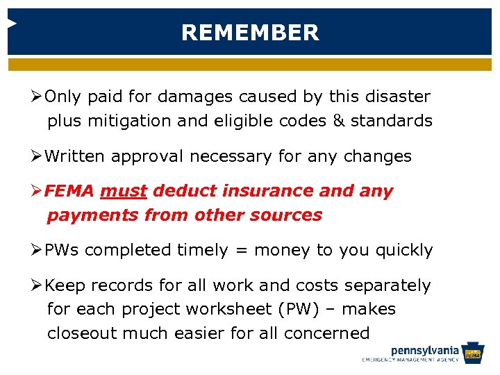 REMEMBER ØOnly paid for damages caused by this disaster plus mitigation and eligible codes