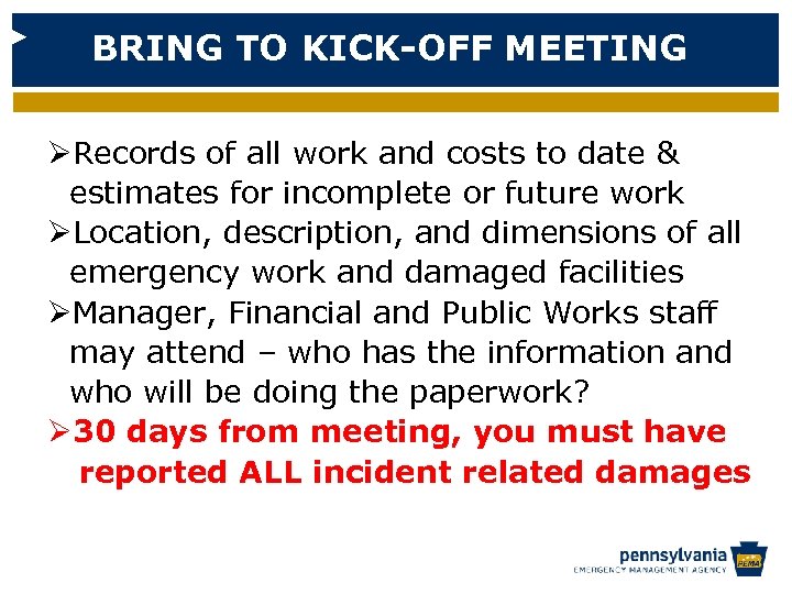 BRING TO KICK-OFF MEETING ØRecords of all work and costs to date & estimates