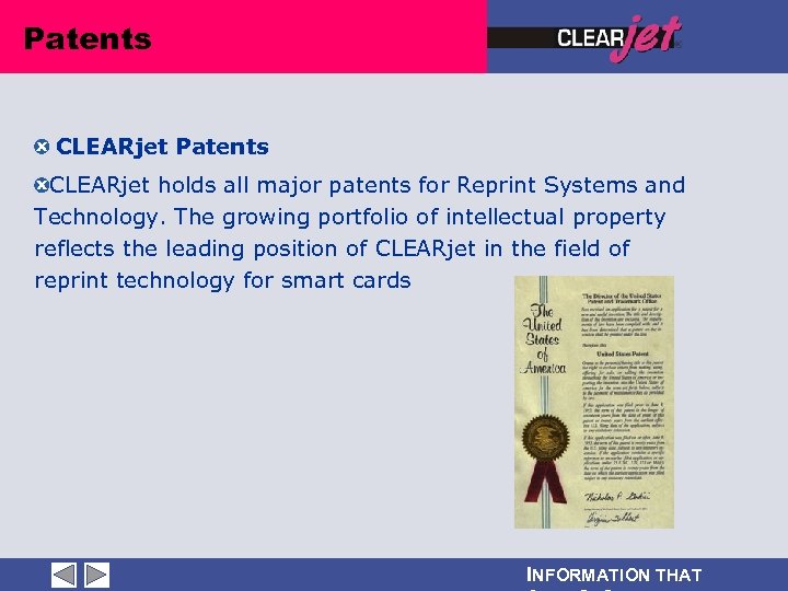 Patents CLEARjet holds all major patents for Reprint Systems and Technology. The growing portfolio