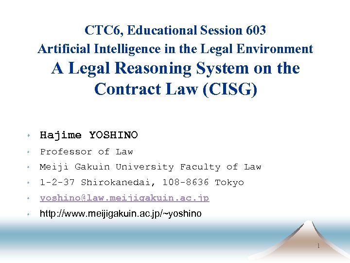 CTC 6, Educational Session 603 Artificial Intelligence in the Legal Environment A Legal Reasoning