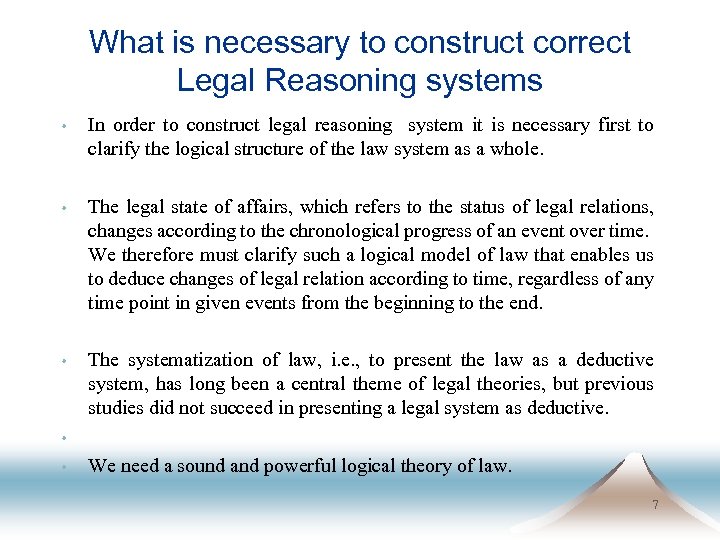 What is necessary to construct correct Legal Reasoning systems s In order to construct