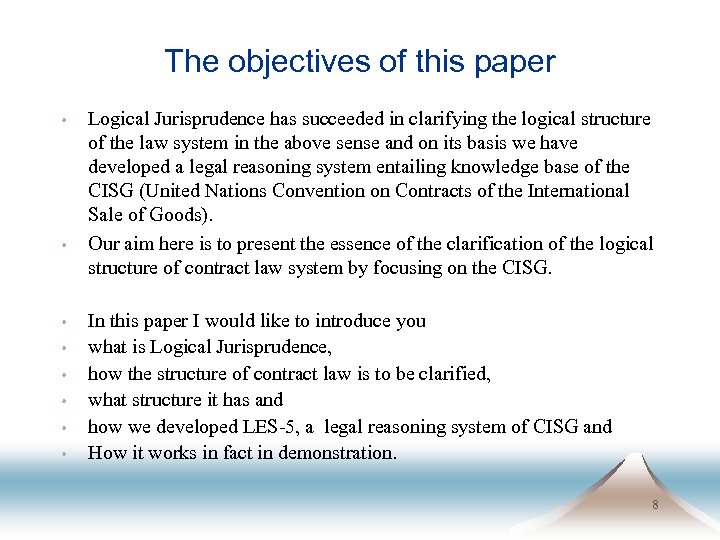 The objectives of this paper s s s s Logical Jurisprudence has succeeded in