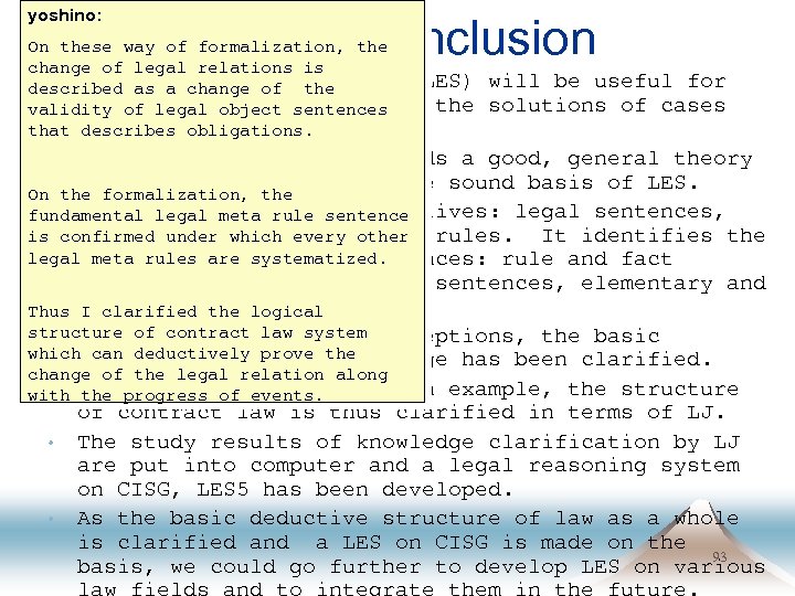 yoshino: 7. Conclusion On these way of formalization, the change of legal relations is