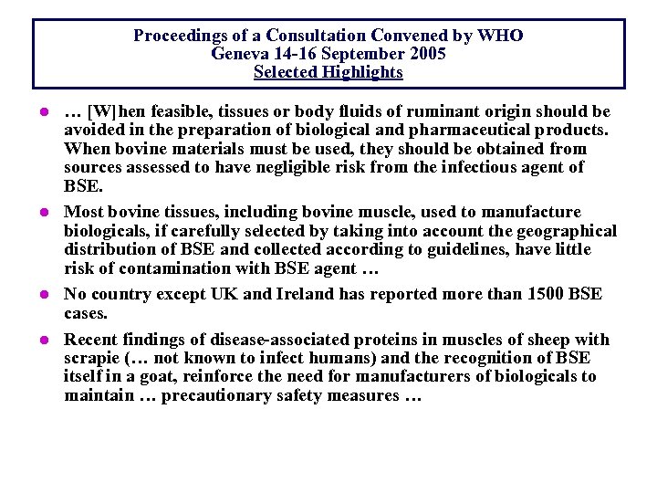 Proceedings of a Consultation Convened by WHO Geneva 14 -16 September 2005 Selected Highlights