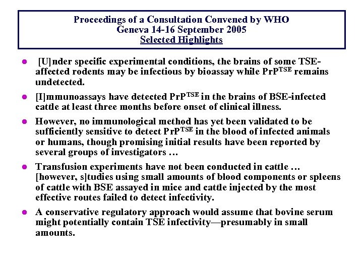 Proceedings of a Consultation Convened by WHO Geneva 14 -16 September 2005 Selected Highlights