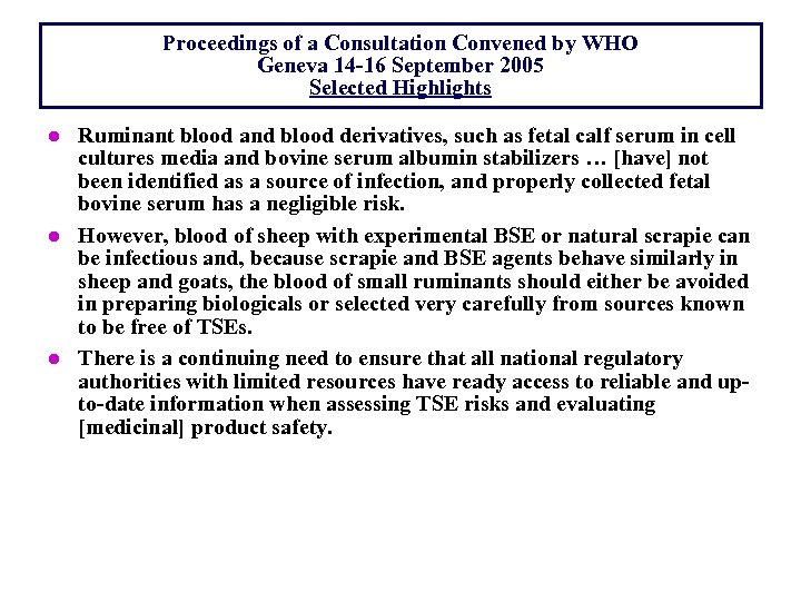 Proceedings of a Consultation Convened by WHO Geneva 14 -16 September 2005 Selected Highlights