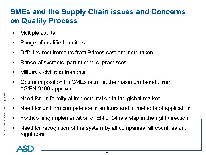 SMEs and the Supply Chain issues and Concerns on Quality Process Multiple audits •