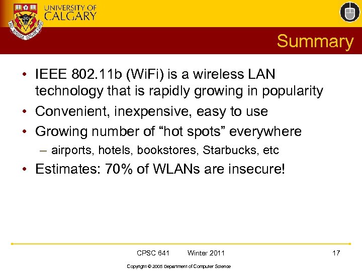 Summary • IEEE 802. 11 b (Wi. Fi) is a wireless LAN technology that