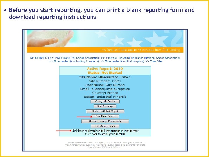  • Before you start reporting, you can print a blank reporting form and